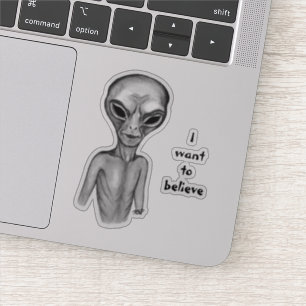 Grey Alien , I want to believe Sticker