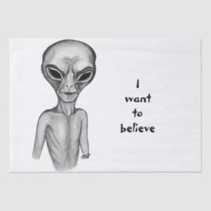 Grey Alien , I want to believe Tissue Paper