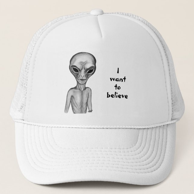 Grey Alien , I want to believe Trucker Hat (Front)