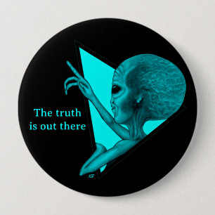 Grey Alien, the truth is out there 10 Cm Round Badge