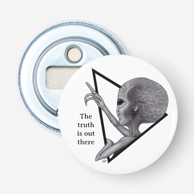Grey Alien, the truth is out there Bottle Opener (Front)