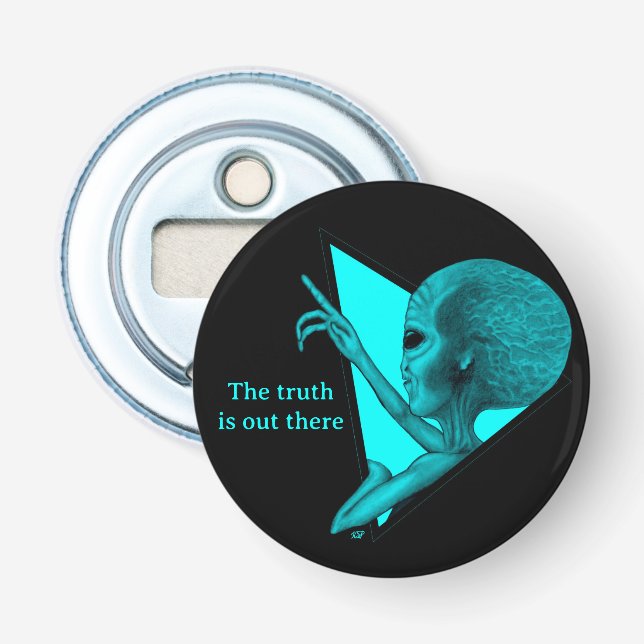 Grey Alien, the truth is out there Bottle Opener (Front)