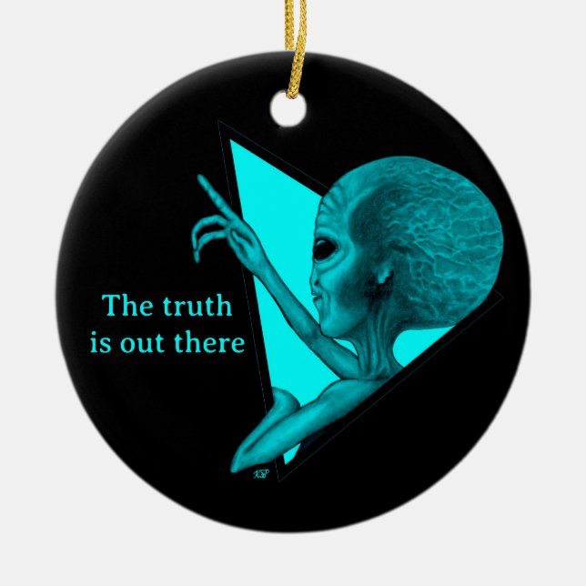 Grey Alien, the truth is out there Ceramic Ornament (Front)