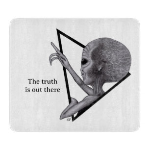 Grey Alien, the truth is out there Cutting Board