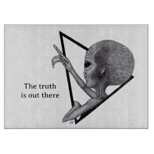 Grey Alien, the truth is out there Cutting Board