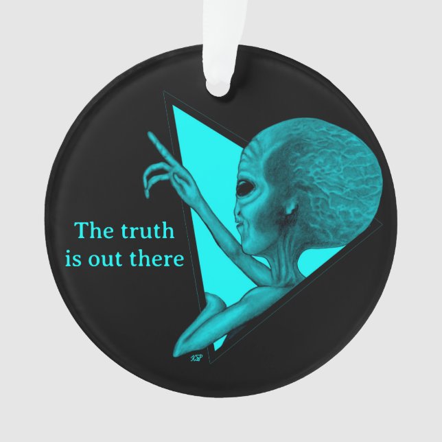 Grey Alien, the truth is out there Ornament (Front)