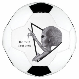 Grey Alien, the truth is out there Soccer Ball