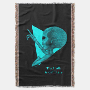 Grey Alien, the truth is out there Throw Blanket
