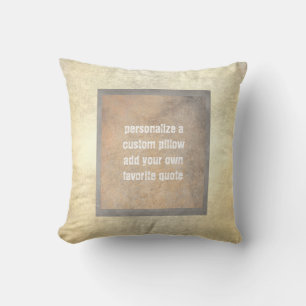 grey and tan distressed custom add your own quote cushion
