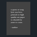 Grey and White Custom Quote Print<br><div class="desc">Custom quote print in grey and white. Add your favourite quote,  song lyric or religious verse. Customise the font and size in the editing tool.</div>