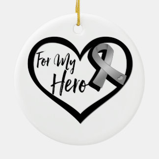 Grey Awareness Ribbon For My Hero Ceramic Ornament