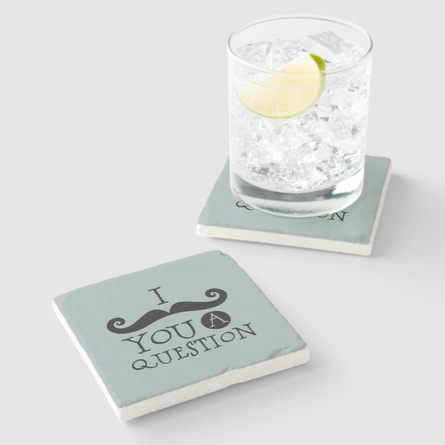Grey Blue Moustache You A Question Father's Day Stone Coaster (Side)