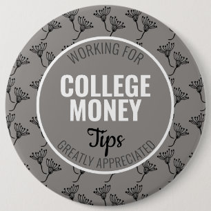 Grey Botanical Tips Appreciated   College Money 6 Cm Round Badge
