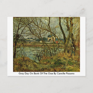 Grey Day On Bank Of The Oise By Camille Pissarro Postcard