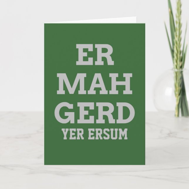 Grey Ermahgerd Greeting Card (Front)