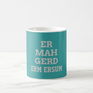Grey Ermahgerd Mug