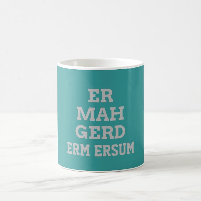 Grey Ermahgerd Mug (Center)