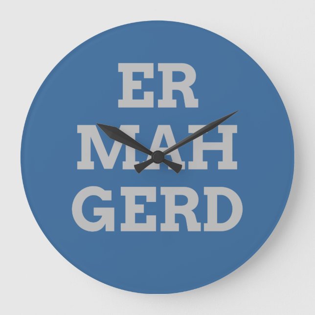 Grey Ermahgerd Wall Clock (Front)