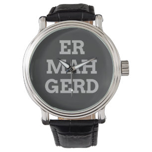 Grey Ermahgerd Watch