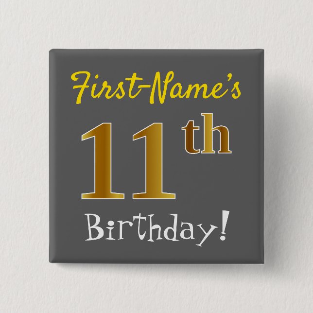 Grey, Faux Gold 11th Birthday, With Custom Name 15 Cm Square Badge (Front)