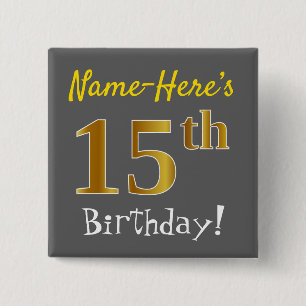 Grey, Faux Gold 15th Birthday, With Custom Name 15 Cm Square Badge