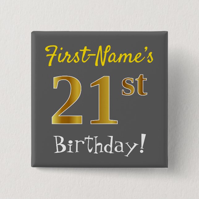 Grey, Faux Gold 21st Birthday, With Custom Name 15 Cm Square Badge (Front)