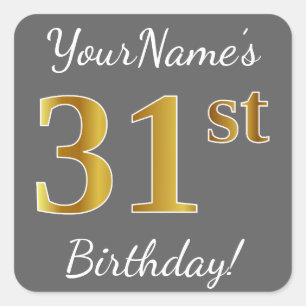 Grey, Faux Gold 31st Birthday + Custom Name Square Sticker