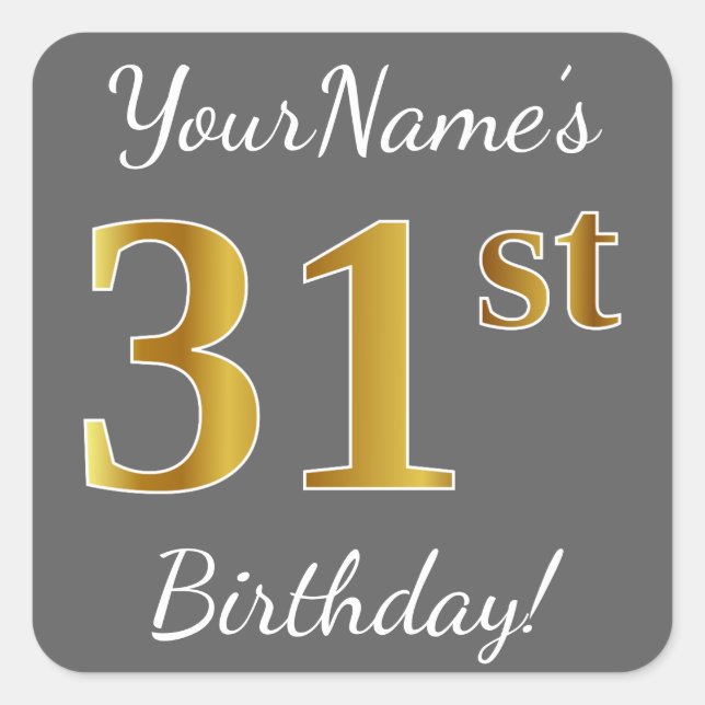 Grey, Faux Gold 31st Birthday + Custom Name Square Sticker (Front)