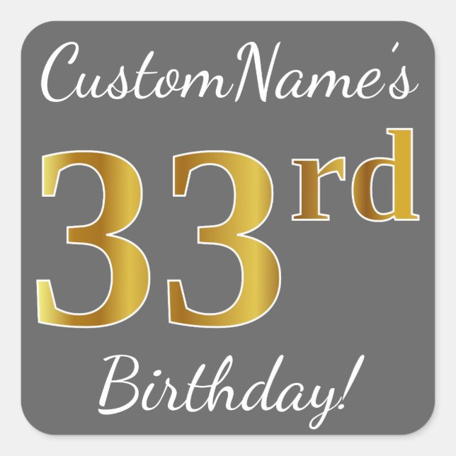 Grey, Faux Gold 33rd Birthday + Custom Name Square Sticker (Front)