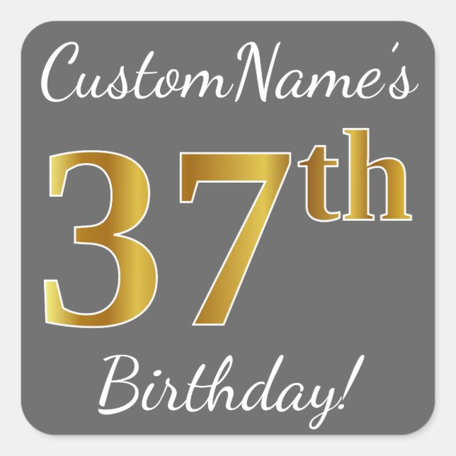 Grey, Faux Gold 37th Birthday + Custom Name Square Sticker (Front)