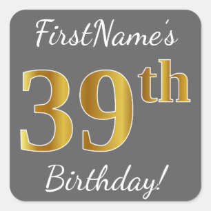 Grey, Faux Gold 39th Birthday + Custom Name Square Sticker