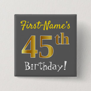 Grey, Faux Gold 45th Birthday, With Custom Name 15 Cm Square Badge