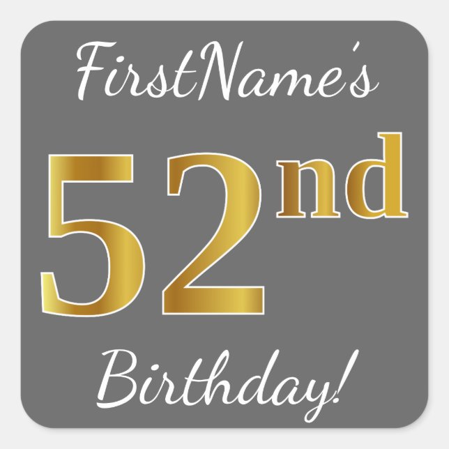 Grey, Faux Gold 52nd Birthday + Custom Name Square Sticker (Front)