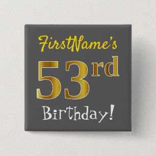 Grey, Faux Gold 53rd Birthday, With Custom Name 15 Cm Square Badge