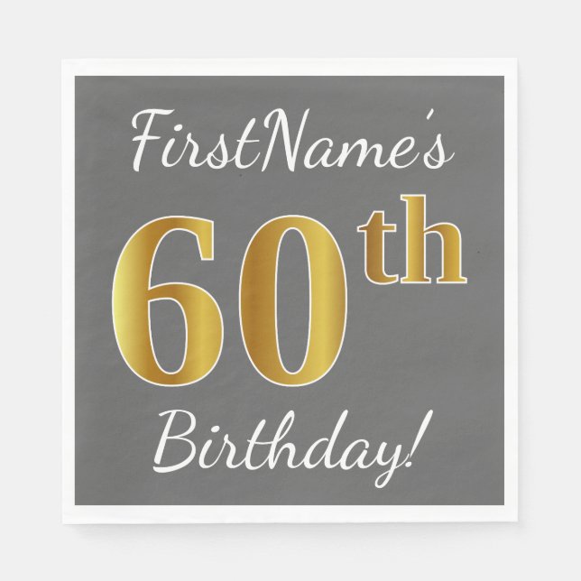 Grey, Faux Gold 60th Birthday + Custom Name Napkin (Front)