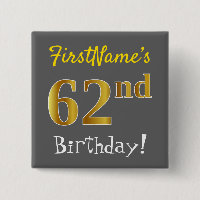 Grey, Faux Gold 62nd Birthday, With Custom Name