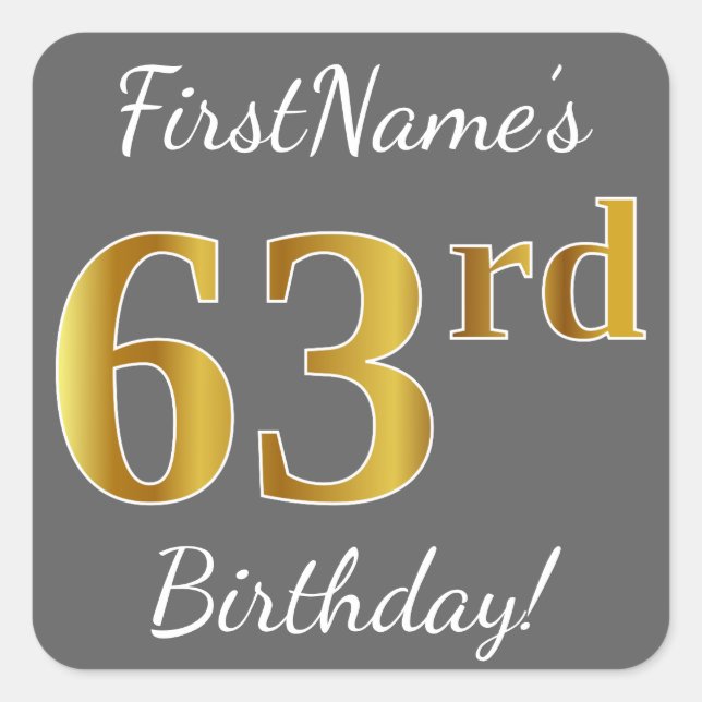Grey, Faux Gold 63rd Birthday + Custom Name Square Sticker (Front)