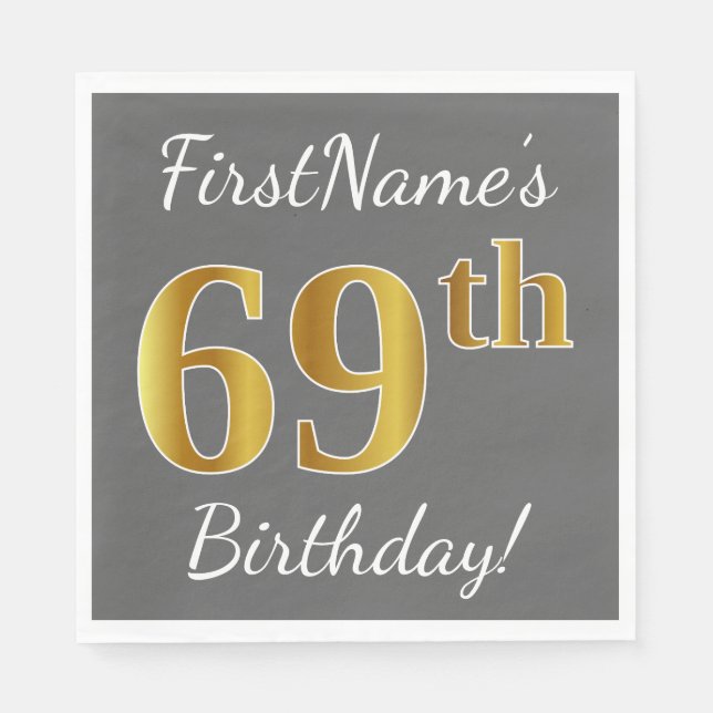 Grey, Faux Gold 69th Birthday + Custom Name Napkin (Front)