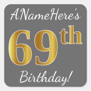 Grey, Faux Gold 69th Birthday + Custom Name Square Sticker