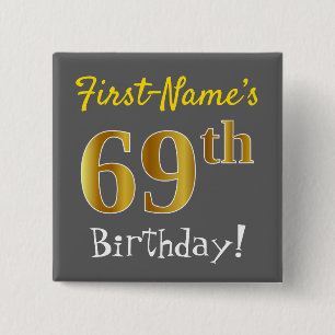 Grey, Faux Gold 69th Birthday, With Custom Name 15 Cm Square Badge