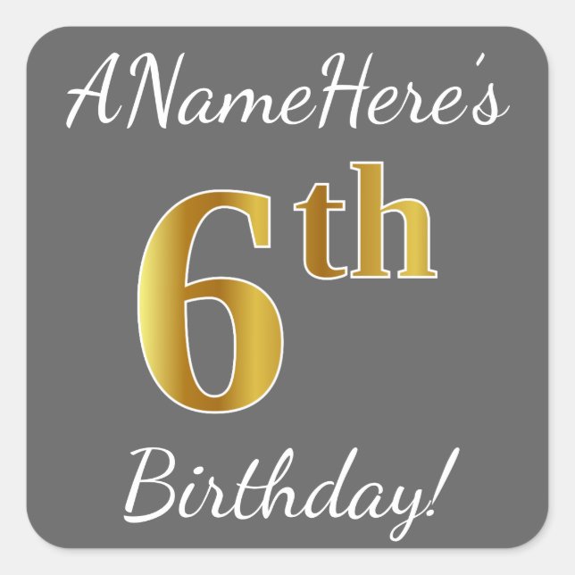 Grey, Faux Gold 6th Birthday + Custom Name Sticker (Front)