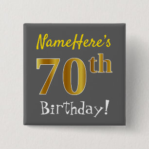 Grey, Faux Gold 70th Birthday, With Custom Name 15 Cm Square Badge