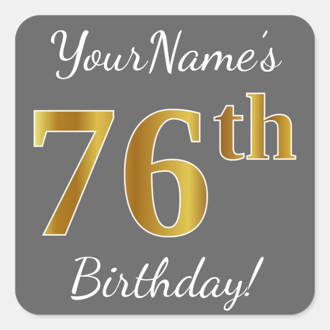 Grey, Faux Gold 76th Birthday + Custom Name Square Sticker (Front)
