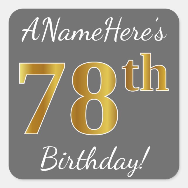 Grey, Faux Gold 78th Birthday + Custom Name Square Sticker (Front)