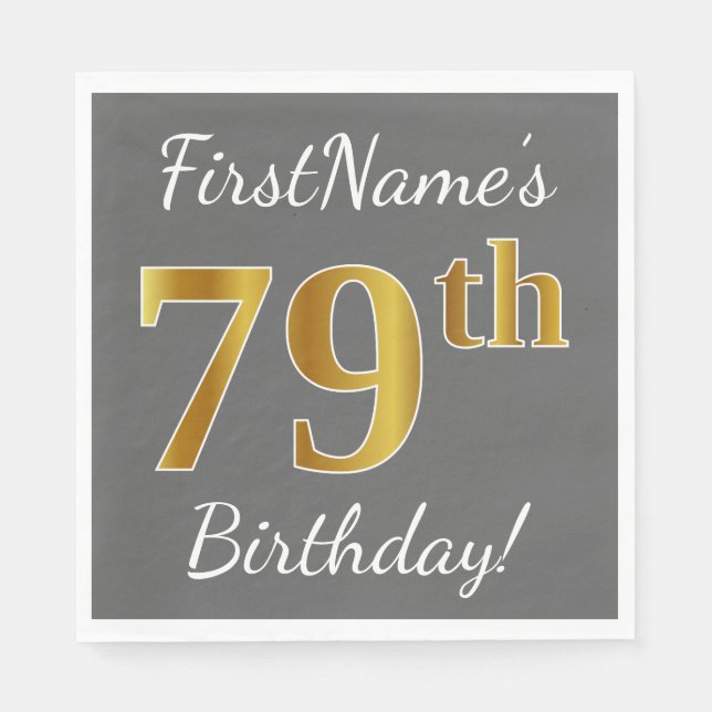 Grey, Faux Gold 79th Birthday + Custom Name Napkin (Front)