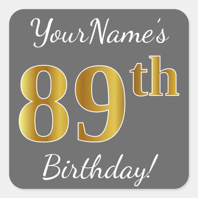 Grey, Faux Gold 89th Birthday + Custom Name Square Sticker (Front)