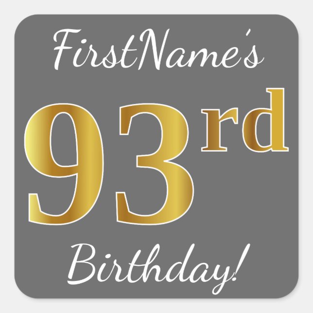 Grey, Faux Gold 93rd Birthday + Custom Name Square Sticker (Front)