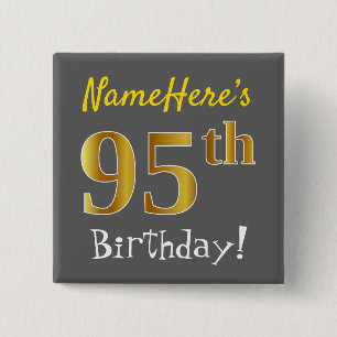 Grey, Faux Gold 95th Birthday, With Custom Name 15 Cm Square Badge