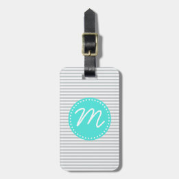 Grey Fine Stripe with Turquoise Monogram Luggage Tag