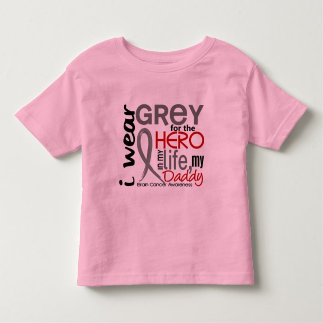 Grey For My Hero 2 Daddy Brain Cancer Toddler T-Shirt (Front)
